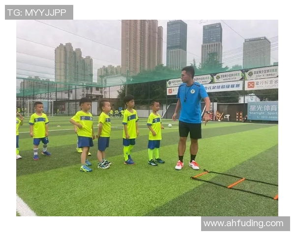 幼儿足球基础训练要点与技巧提升指南